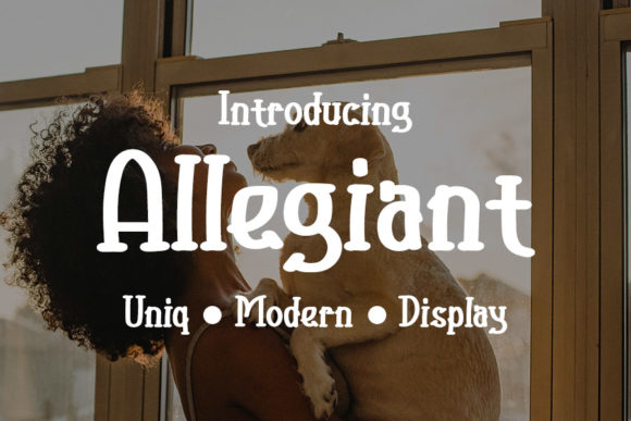 Allegiant: The Display Font for Modern Fashion & Editorial Design