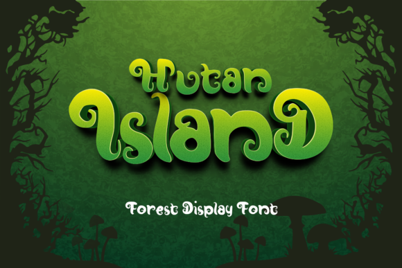 Hutan-Island: A Unique Display Font for Stunning Designs