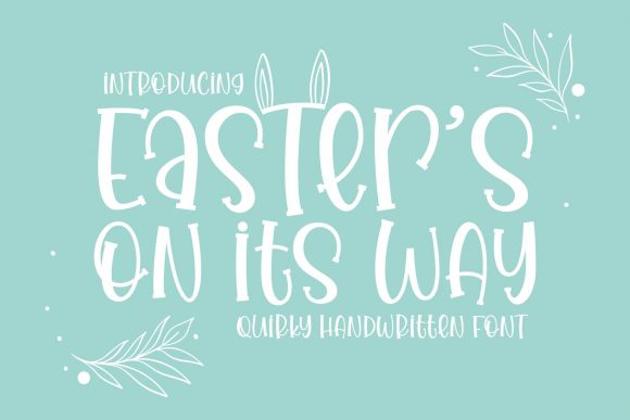 The Whimsical Charm of Easter’s on Its Way: Elevating Designs with Quirky Typography